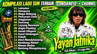 KOMPILASI LAGU SUNDA TERBAIK YAYAN JATNIKA | Full Album 15 Lagu Hits Sunda | Volume 1
