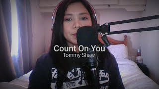 Count On You - Tommy Shaw ( Sally Grinnell cover)