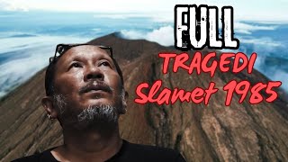  Story  Kisah Nyata Hilangnya 3 Pendaki Mahasiswa Di Gunung Slamet 1985