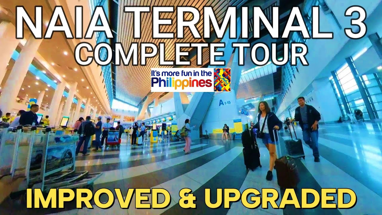 NAIA TERMINAL 3 IMPROVED AND UPGRADED | AIRPORT COMPLETE TOUR anlaki na ng pinagbago