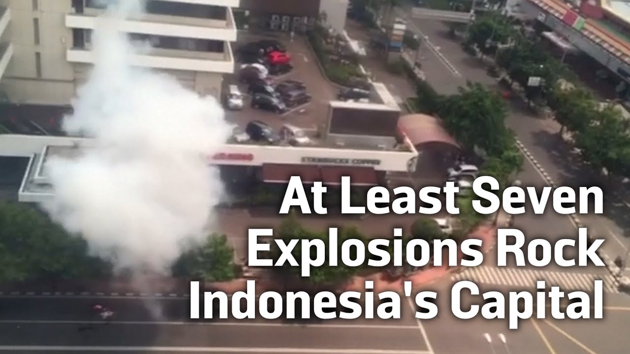 At Least Seven Explosions Rock Indonesian Capital