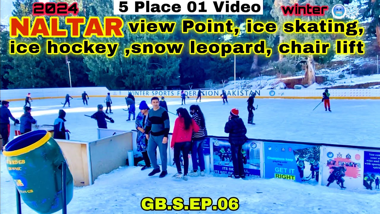 GB . SERIES . EP . 06 NALTAR view Point, ice skating, ice hockey