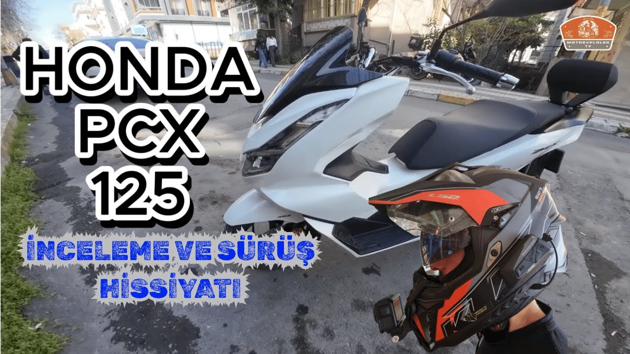 HONDA PCX 125 / İNCELEME VE SÜRÜŞ HİSSİYATI
