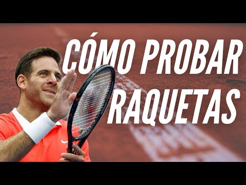 Como probar raquetas