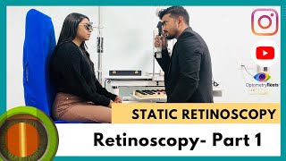 Retinoscopy Part 1 || Static Retinoscopy for spherical errors || Myopia || Hypermetropia