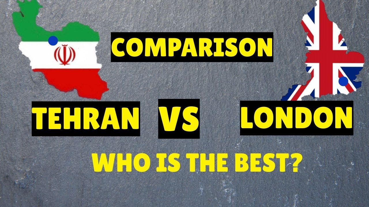 Comparison Tehran vs London  