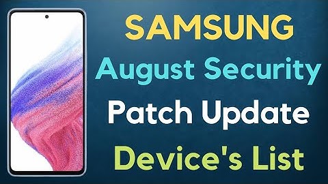 SAMSUNG August Security Patch Update | Device
