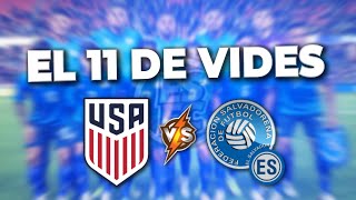 El 11 de Carlos Vides: propuesta para que la Selecta haga historia ante EE. UU.  | ESFC