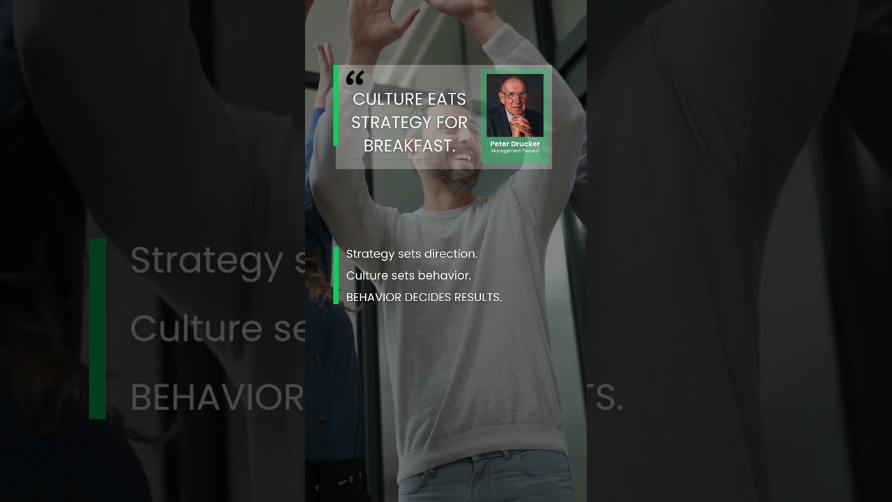 “Culture eats strategy for breakfast.” — Peter Drucker