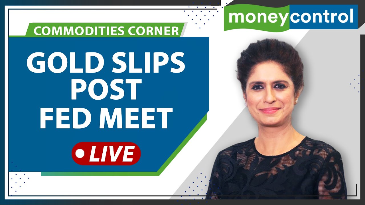 Commodities Live: Gold Slips Post FED Meet, Is It A Buying Opportunity? - YouTube