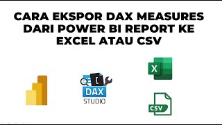 Tutorial Ekspor DAX Measures dari Power BI Report ke Excel atau CSV