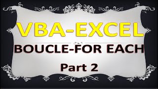 Langage VBA Excel Vidéo N°15- BOUCLE FOR EACH-Part 2 بالدارجة