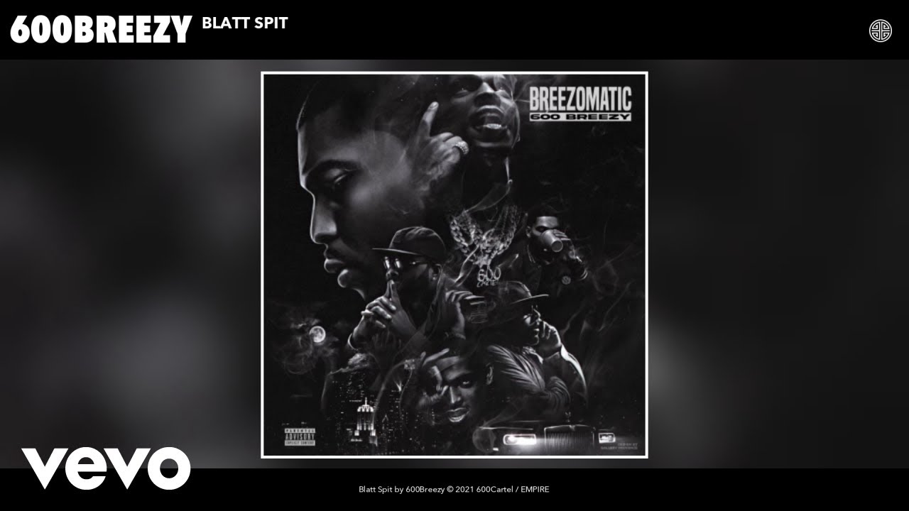 Watch 600Breezy - Blatt Spit (Audio) on YouTube Watch 600Breezy - Blatt Spit (Audio) on YouTube