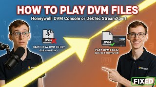 How to Play DVM Files (Honeywell DVM Console or DekTec StreamXpert)