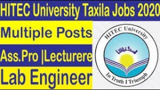 HITEC University Taxila Jobs July 2020 Teaching Faculty, Lab Assistant & Engineers Latest