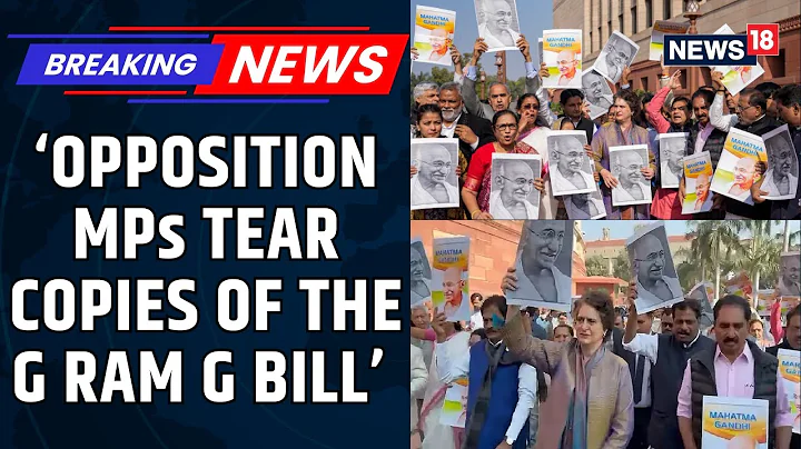 MGNREGA Name Change Row Opposition MPs Tear Copies Of The G RAM G Bill Inside The Lok Sabha | News18