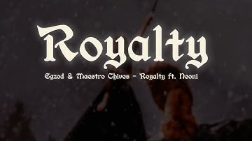 Egzod & maestro chivas - Royalty ft. Neoni