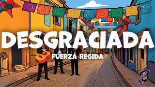 Fuerza Regida - Desgraciada (Letra)