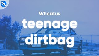 Wheatus - Teenage Dirtbag (Clean - Lyrics)