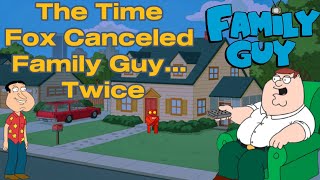 The Time Fox Canceled Family Guy