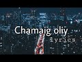 The cchamaig oliylyrics