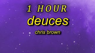 Chris Brown - Deuces slowed + reverb Lyrics  when i tell her keep it drama free| 1 HOUR