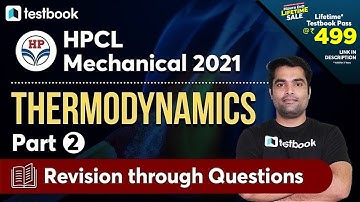 HPCL Mechanical Classes 2021 | Thermodynamics Important Questions by Dhiraj Sir | Part 2