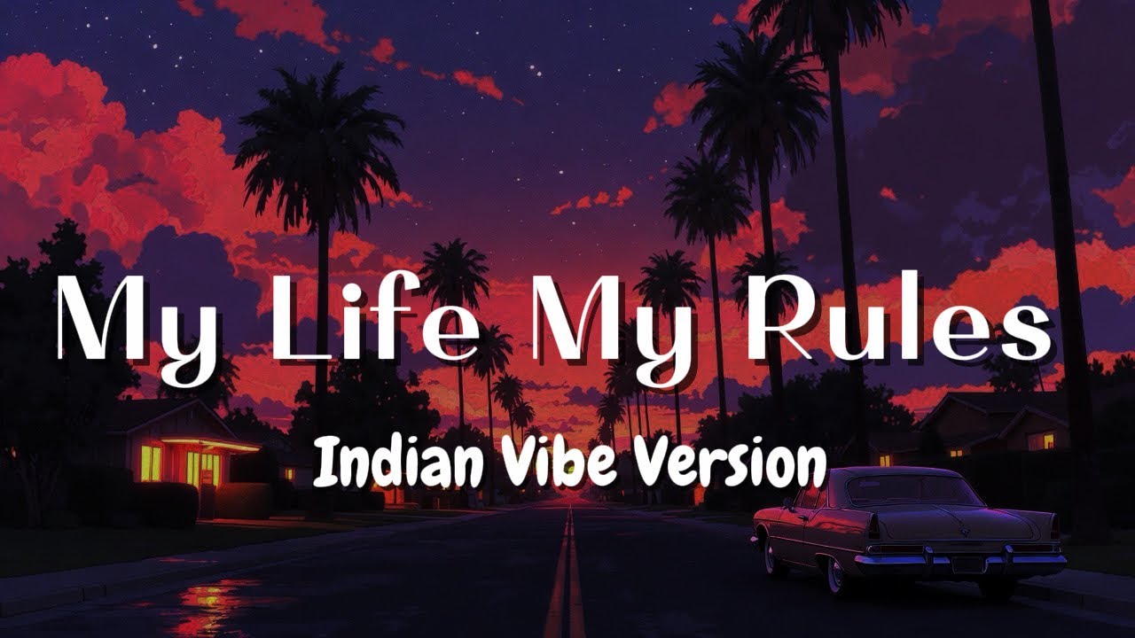 Indian Vibe - My Life My Rules | Chill vibes hiphop music Lyrics 🎵