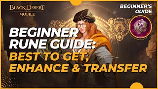Beginner's Rune Guide: Which to Get, How to Get, Enhance & Transfer - Black Desert Mobile (2024)