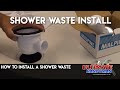 How to install a shower waste