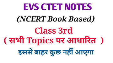 EVS Ncert Notes- Class-3rd( Very Important for Ctet)