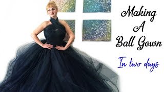 Making a Ball Gown in Two Days