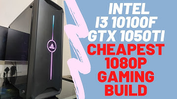 I3 10100 GTX 1050 TI 1080p GAMING BUILD