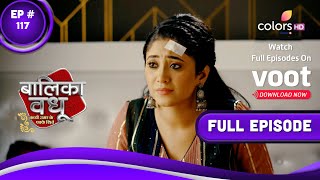 Balika Vadhu S2 | बालिका वधू | Episode 117 | 18 January 2022