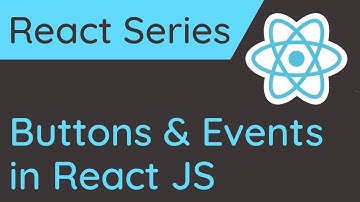 Creating HTML Buttons & Events in React JS