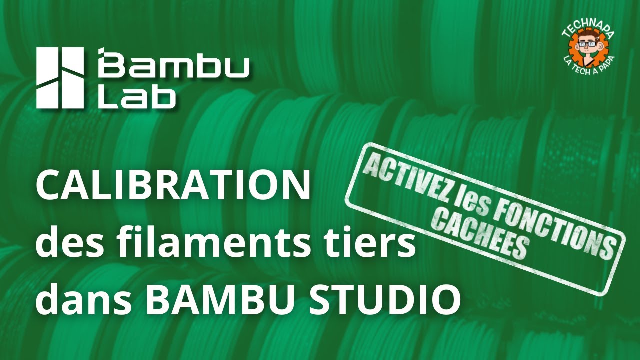 CALIBRATION filament tiers : ce que BAMBU STUDIO CACHE (inspiré d’OrcaSlicer)