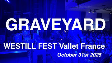 GRAVEYARD – Full Live Concert 4K @ WESTILL FEST | Vallet, France – October 31st 2025