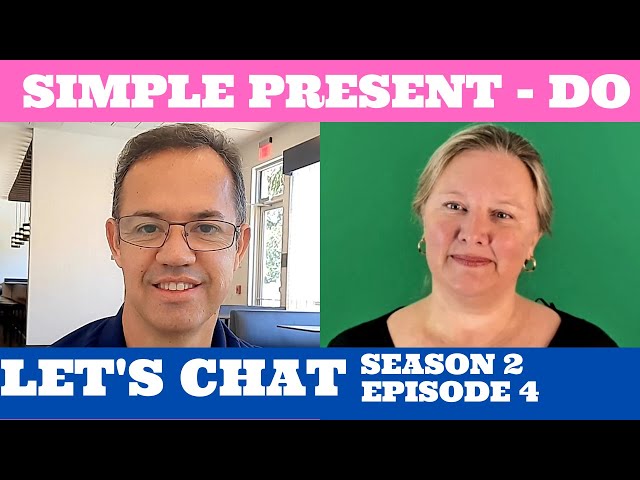 LET'S CHAT  - SIMPLE PRESENT - DO