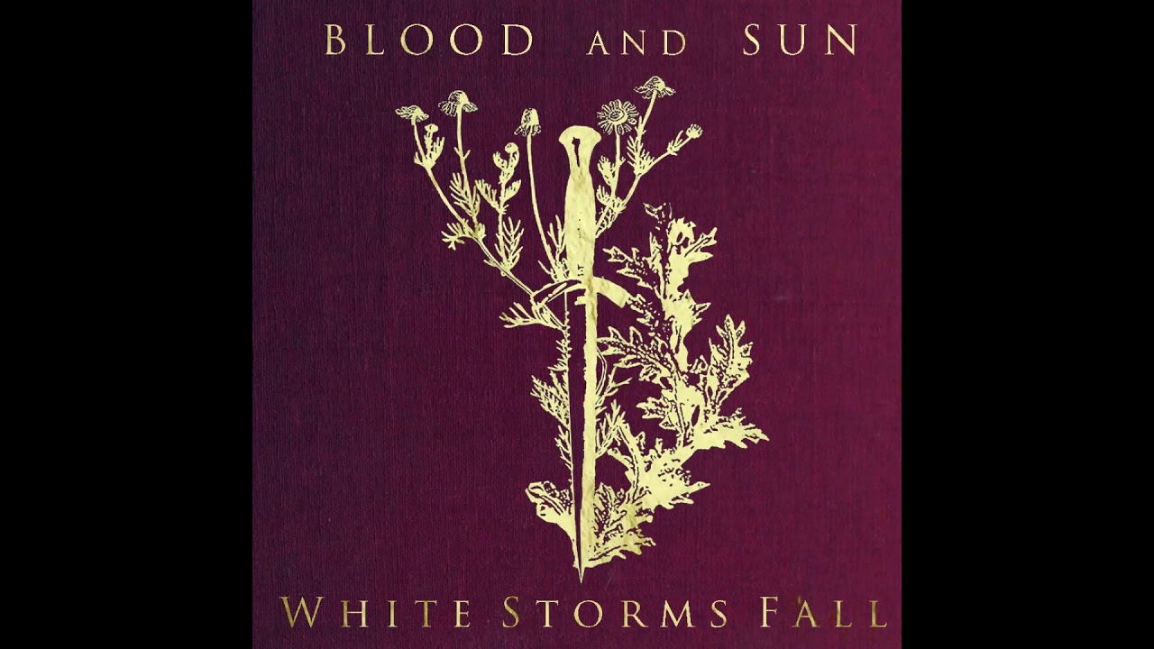 Watch Blood and Sun - White Storms Fall on YouTube Watch Blood and Sun - White Storms Fall on YouTube