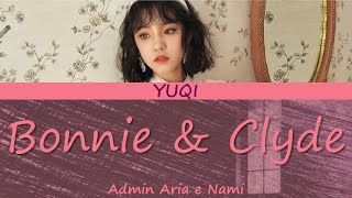 [SUB ITA/ENG] (G)I-DLE Yuqi - Bonnie & Clyde
