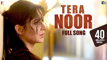 Tera Noor | Full Song | Tiger Zinda Hai | Katrina Kaif, Salman Khan | Jyoti Nooran, Vishal & Shekhar