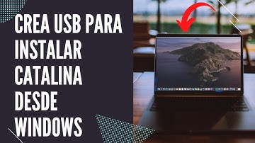 INSTALAR MACOS CATALINA DESDE USB (DESDE WINDOWS)