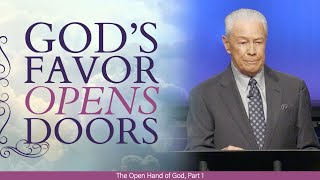 God’s Favor Opens Doors  The Open Hand of God, Part 1