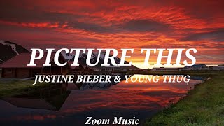 Justine Bieber - Picture This ft. Young Thug (lyrics video)