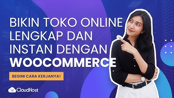 Membuat Toko Online Lengkap dan Instant dengan WooCommerce di Wordpress | IDCloudHost