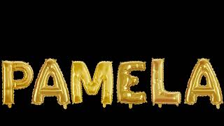 Pamela  - animation: Personal Name animation, black screen effect, balloon letters