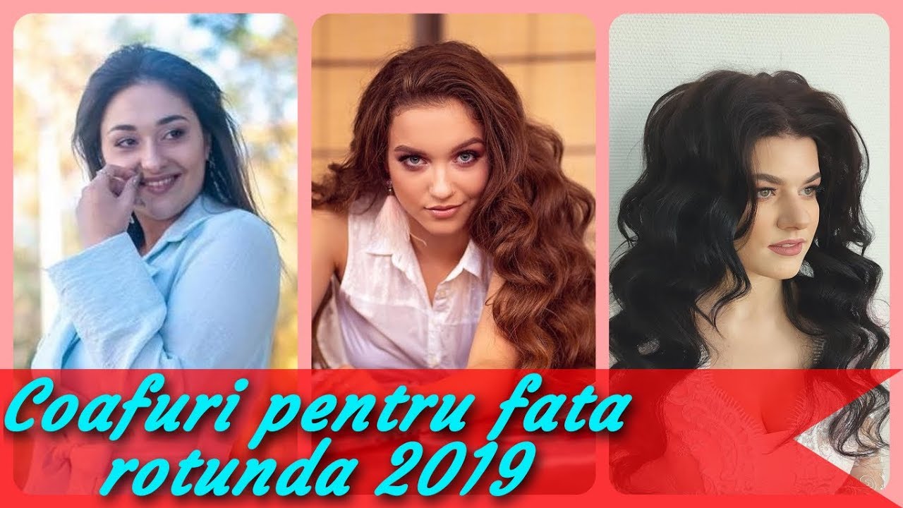 20 De Idei De Coafuri Pentru Fata Rotunda 2019 Youtube