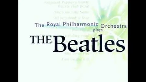 The Royal Philharmonic Orchestra Plays The Beatles - All You Need Is Love