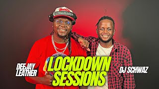 The Lockdown Sessions ft Dj Schwaz \u0026 Dj Leather