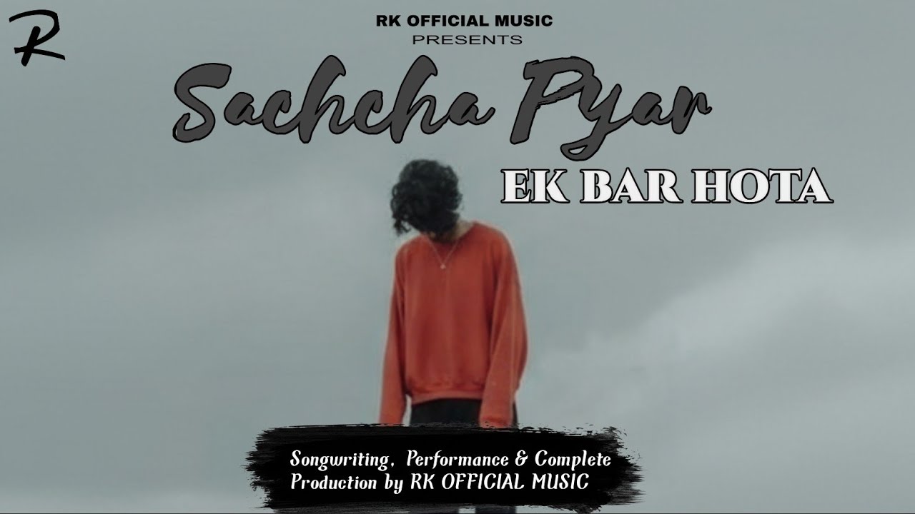 Sachcha Pyar Srif Ek Bar Hota | Hindi rap song 2026